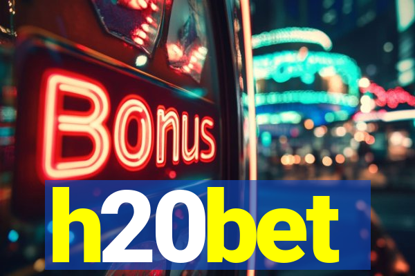 h20bet