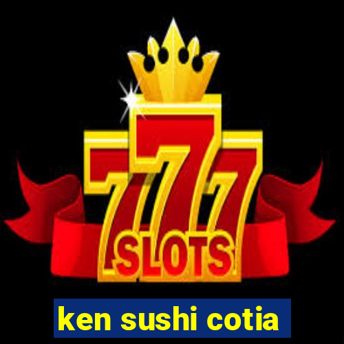 ken sushi cotia