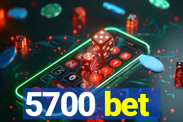 5700 bet