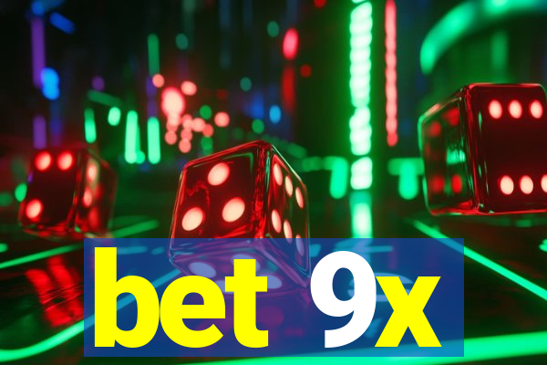 bet 9x