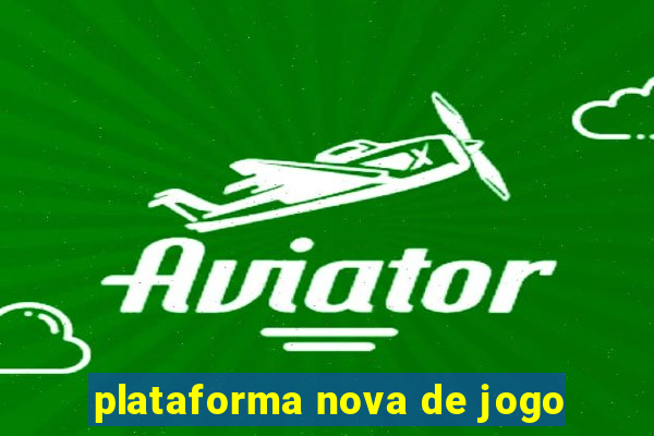 plataforma nova de jogo