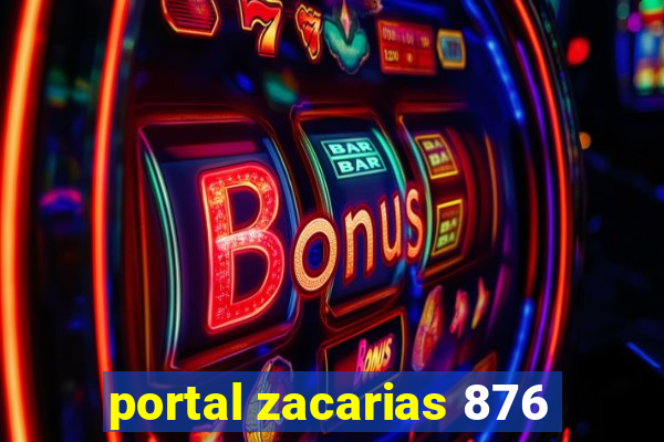 portal zacarias 876