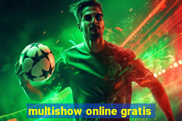 multishow online gratis