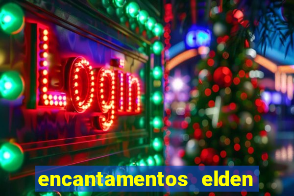 encantamentos elden ring wiki