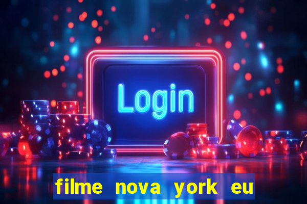 filme nova york eu te amo completo dublado