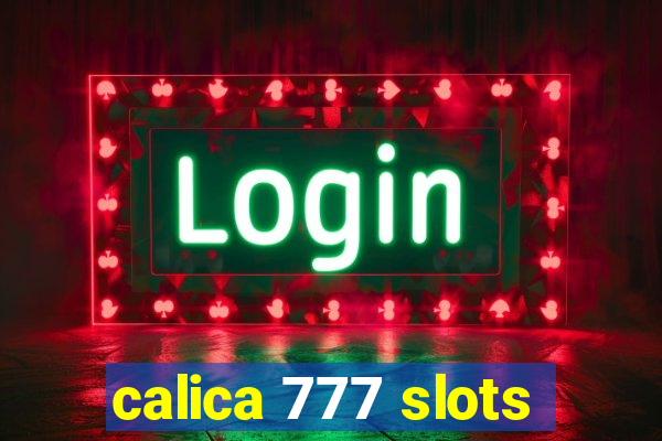 calica 777 slots