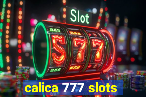 calica 777 slots