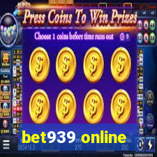 bet939 online