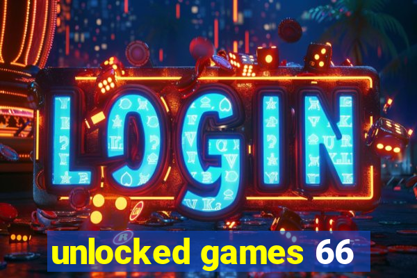 unlocked games 66