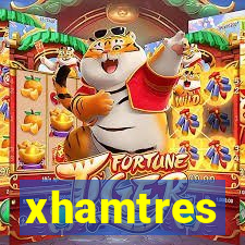 xhamtres