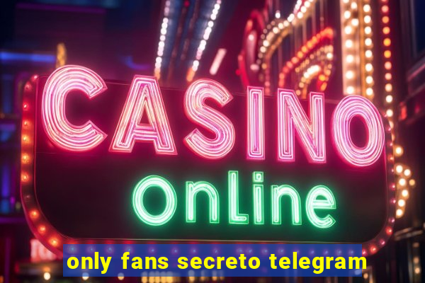 only fans secreto telegram