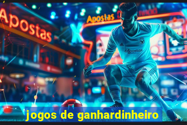 jogos de ganhardinheiro