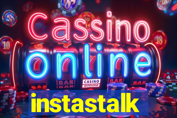 instastalk