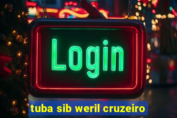 tuba sib weril cruzeiro