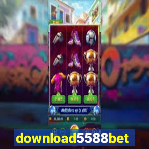 download5588bet
