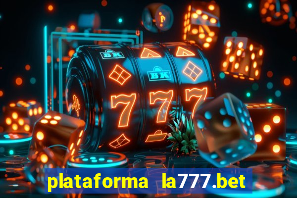 plataforma la777.bet é confiável