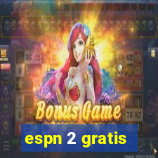 espn 2 gratis