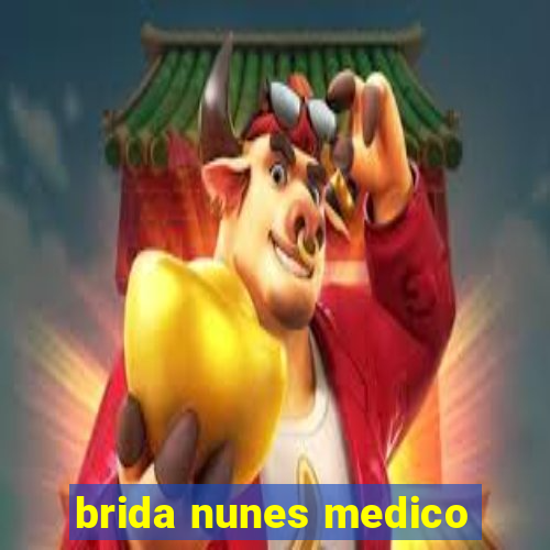 brida nunes medico