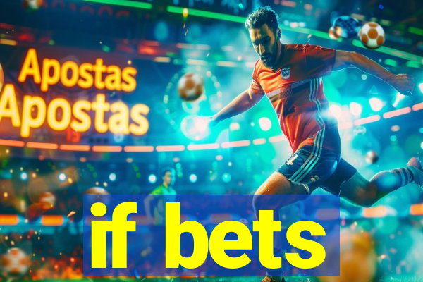 if bets