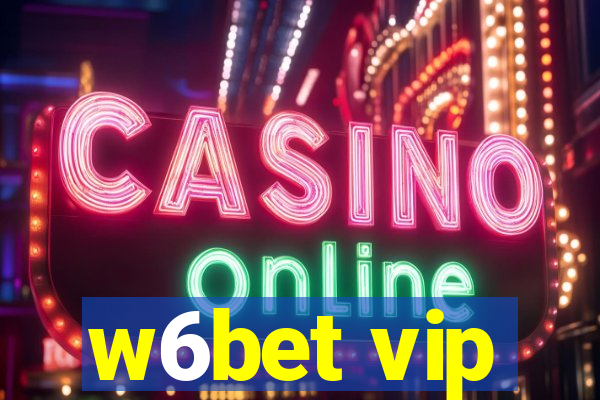 w6bet vip