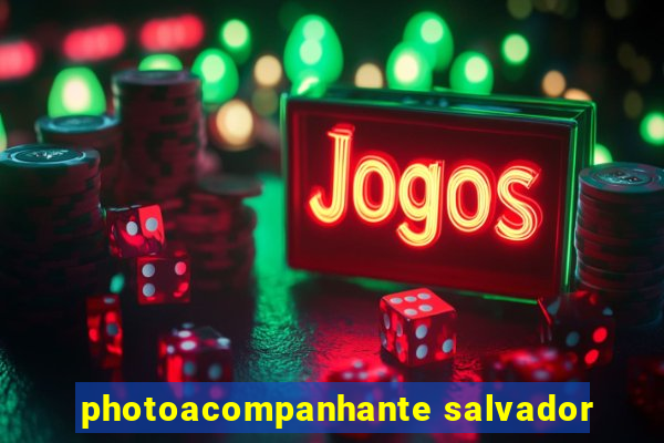 photoacompanhante salvador