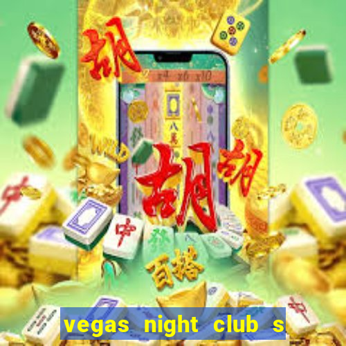 vegas night club s o louren o do sul