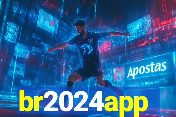 br2024app