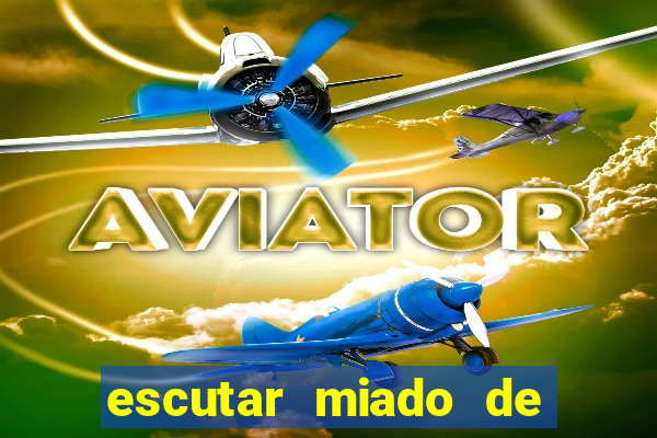 escutar miado de gato o que significa