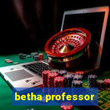 betha professor