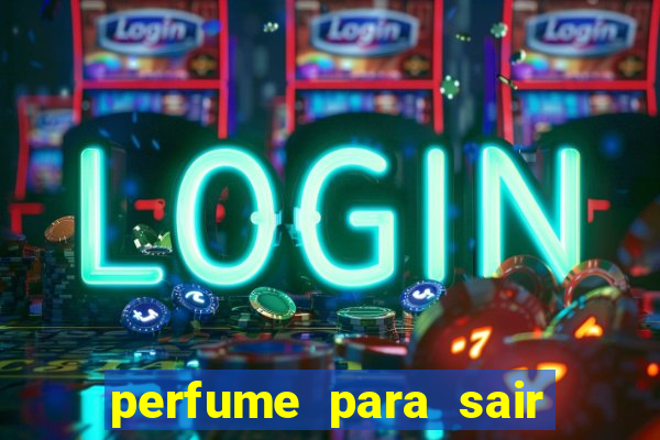 perfume para sair a noite