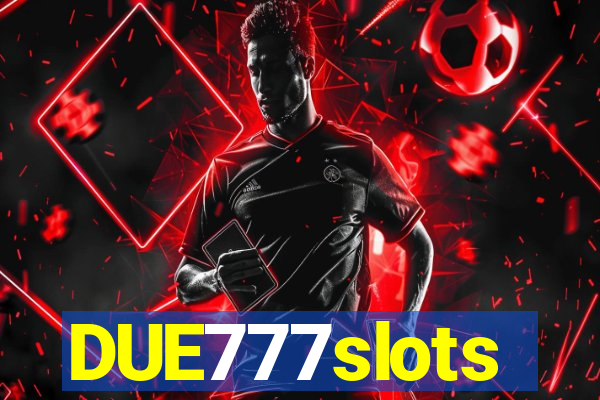 DUE777slots