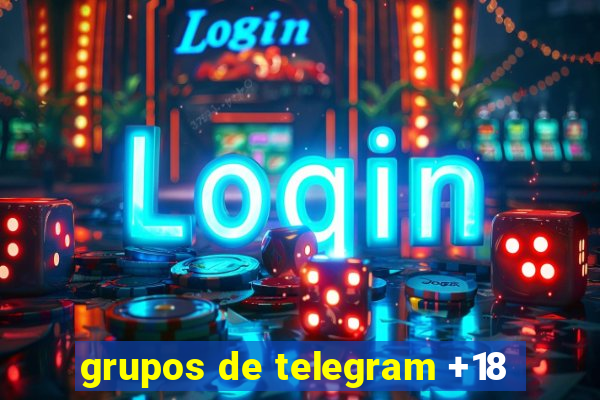 grupos de telegram +18