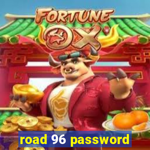 road 96 password