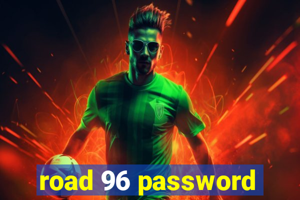 road 96 password