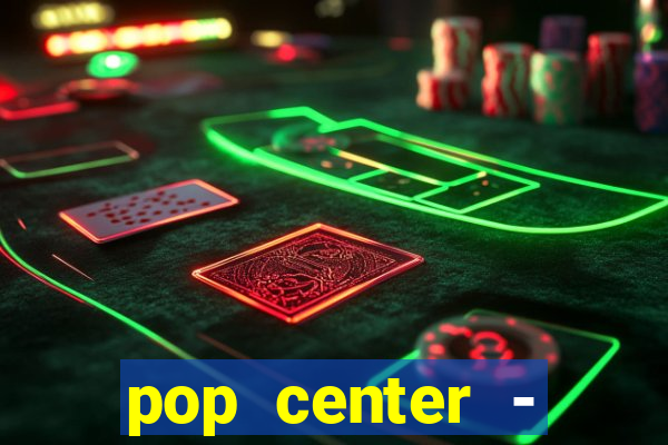 pop center - centro popular de compras