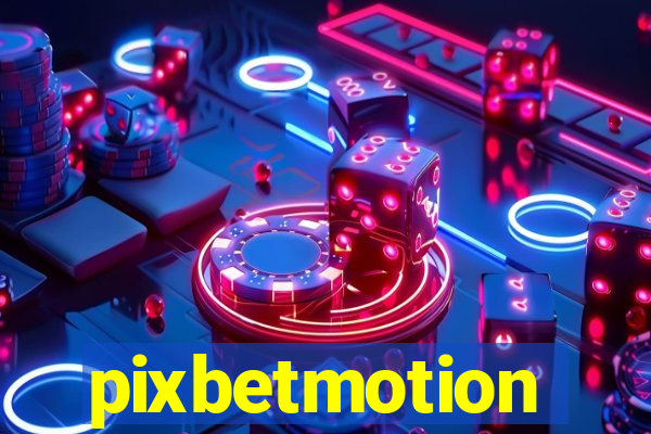 pixbetmotion