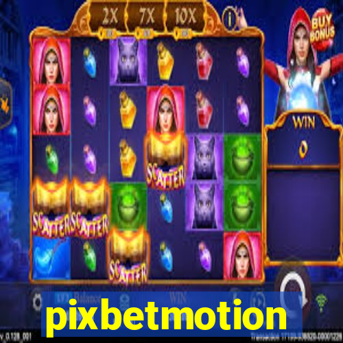 pixbetmotion