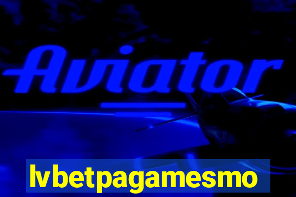 lvbetpagamesmo