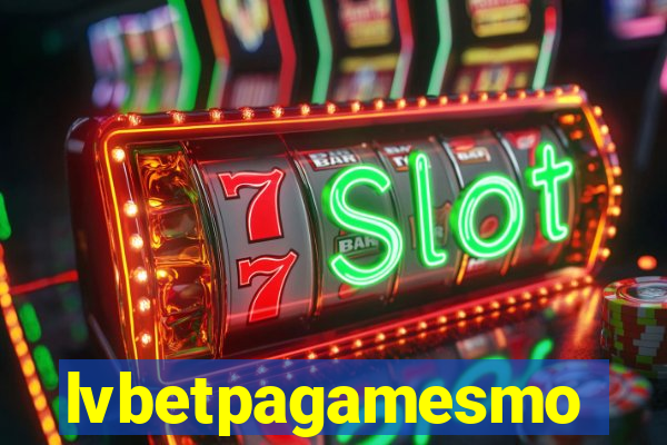 lvbetpagamesmo