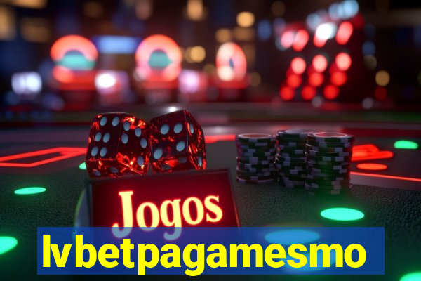 lvbetpagamesmo
