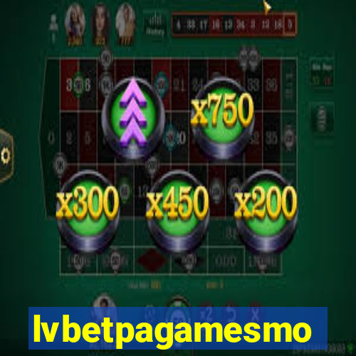 lvbetpagamesmo