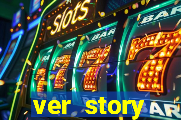 ver story anonimamente online