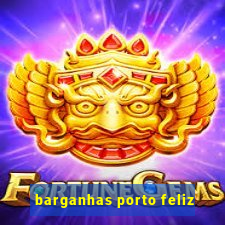 barganhas porto feliz