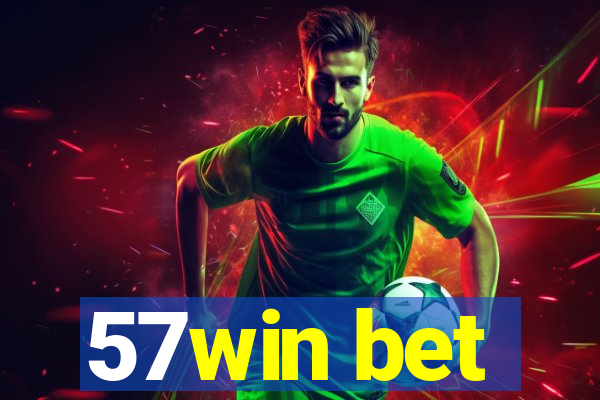 57win bet
