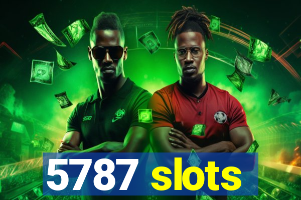 5787 slots