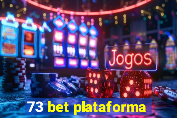 73 bet plataforma