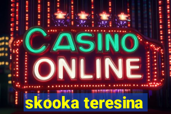 skooka teresina