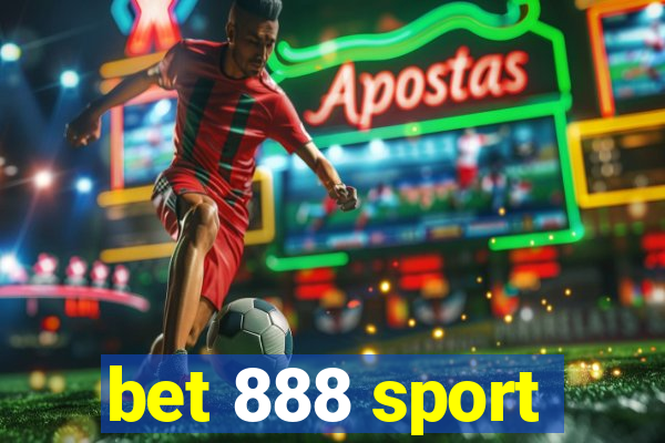 bet 888 sport
