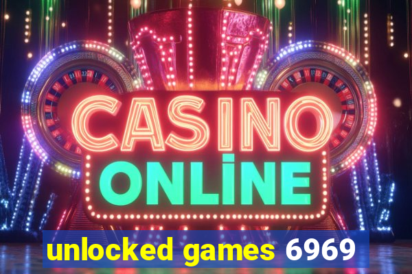 unlocked games 6969