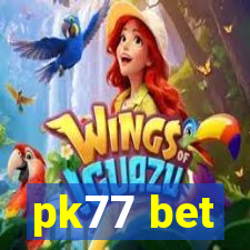 pk77 bet
